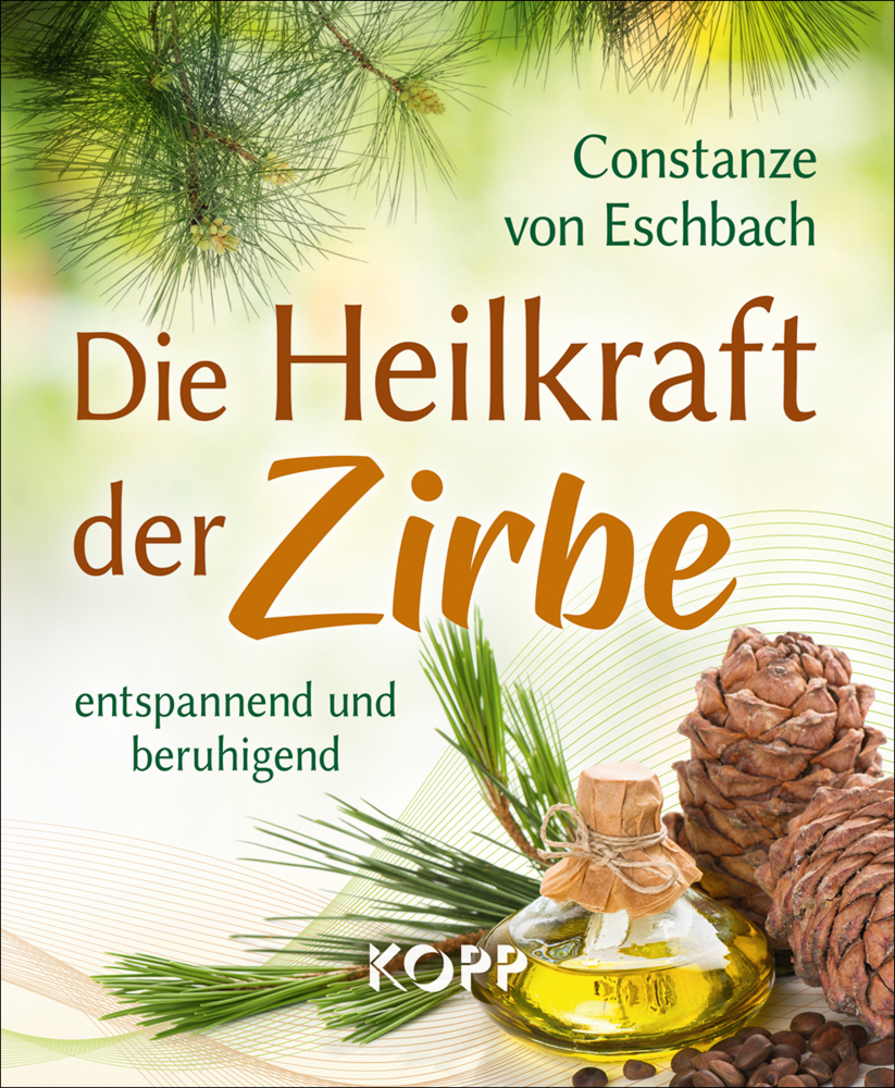 Cover: 9783864455995 | Die Heilkraft der Zirbe | Entspannend und beruhigend | Eschbach | Buch