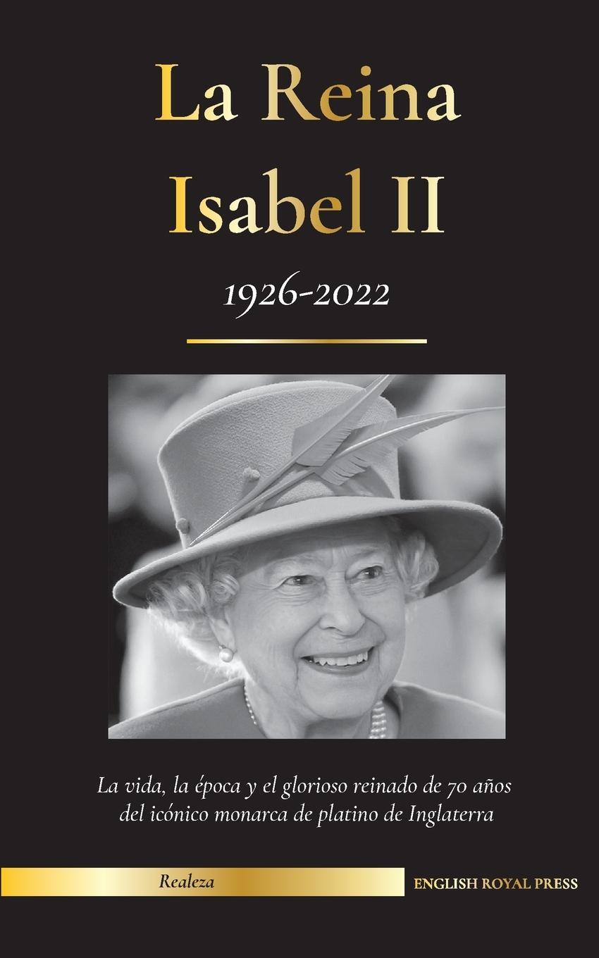 Cover: 9789493311282 | La reina Isabel II | Prensa Real Inglesa | Taschenbuch | Familia Real