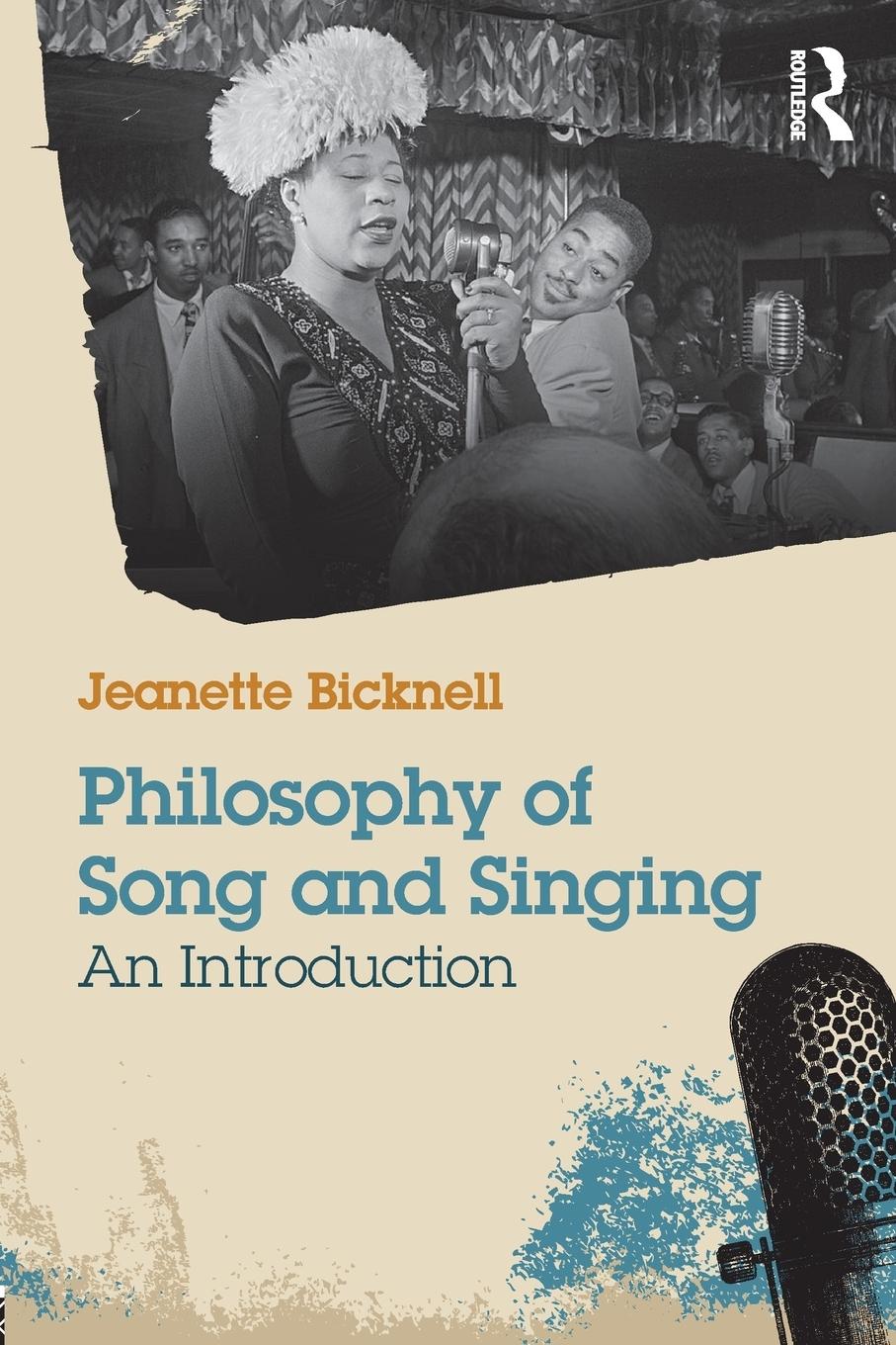 Cover: 9781138790674 | Philosophy of Song and Singing | An Introduction | Jeanette Bicknell