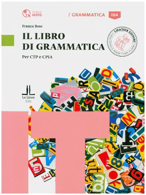 Cover: 9788820136482 | Il Libro di Grammatica | Per CTP e CPIA | Franca Bosc | Taschenbuch