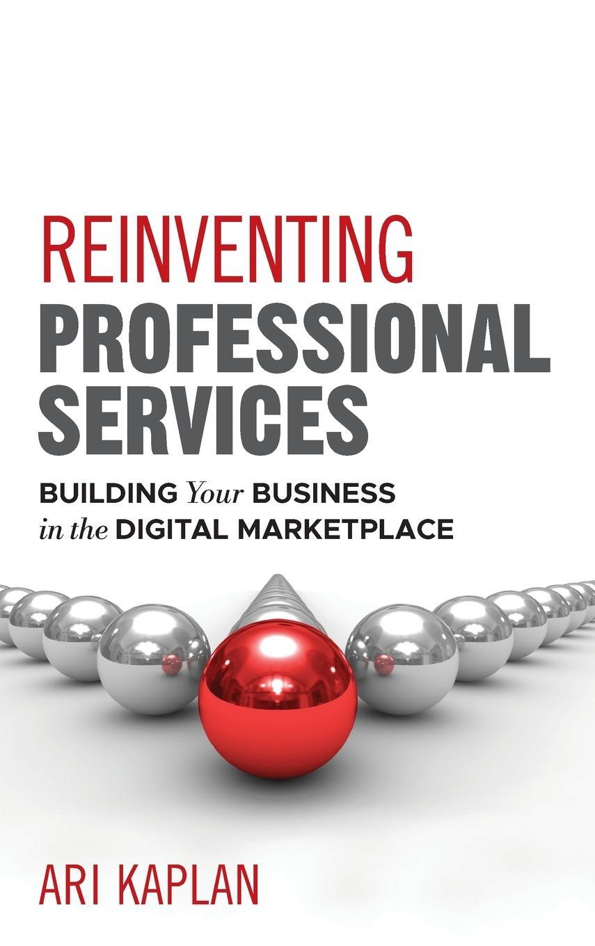 Cover: 9781118001905 | Reinventing Professional Services | Ari Kaplan | Buch | 240 S. | 2011