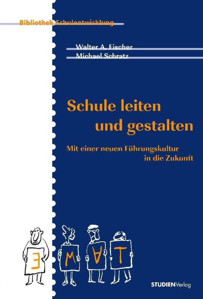 Cover: 9783706514439 | Schule leiten und gestalten | Walter A. Fischer (u. a.) | Taschenbuch