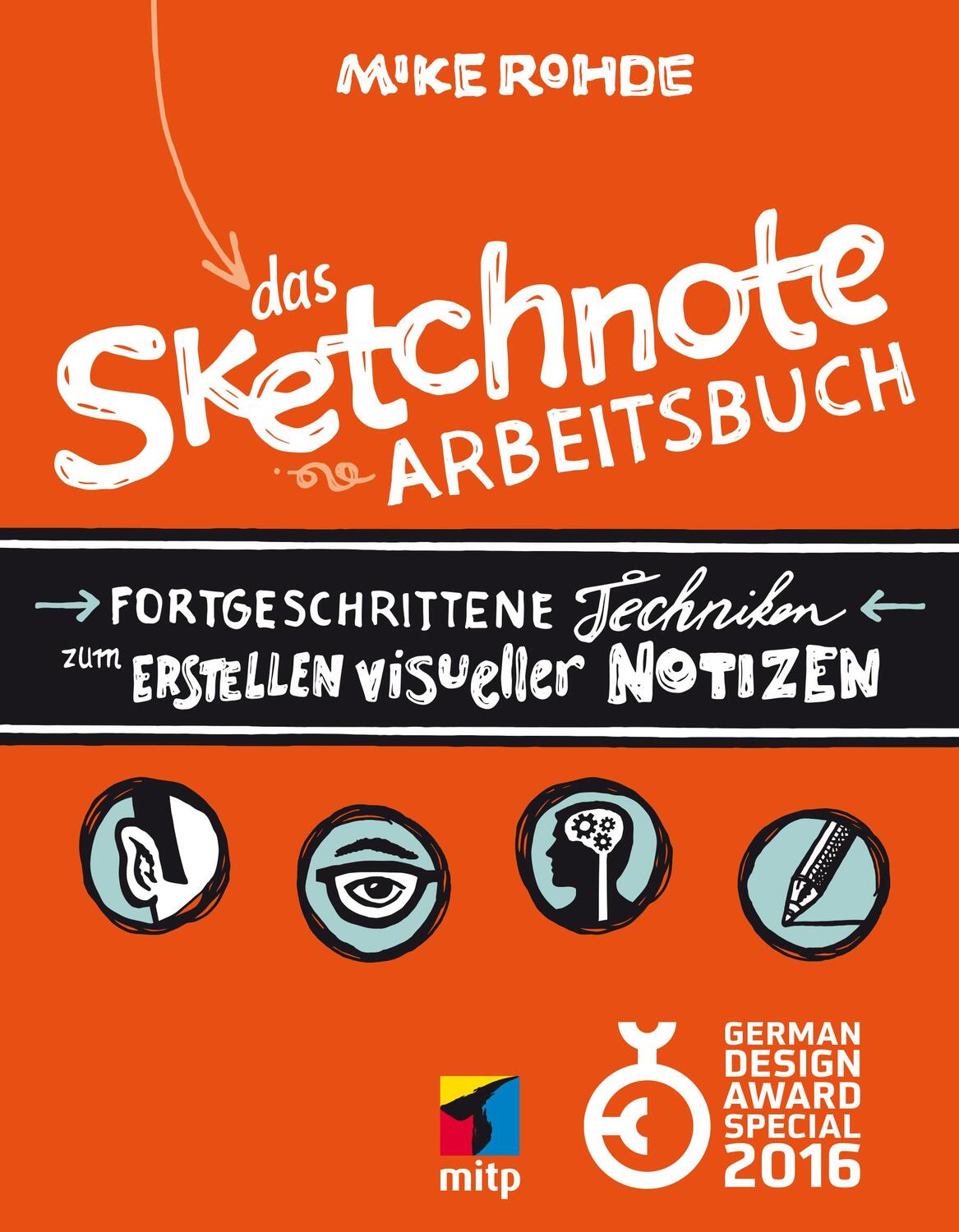 Cover: 9783826684937 | Das Sketchnote Arbeitsbuch | Mike Rohde | Taschenbuch | mitp Business