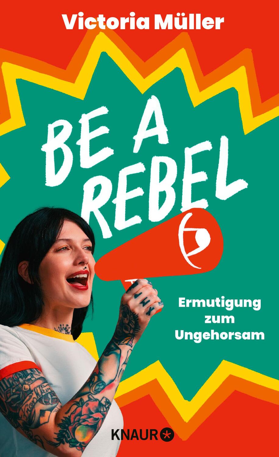 Cover: 9783426447949 | Be a Rebel | Ermutigung zum Ungehorsam | Victoria Müller | Buch | 2024