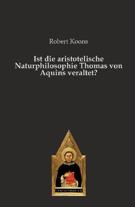 Cover: 9783868382747 | Ist die aristotelische Naturphilosophie Thomas von Aquins veraltet?