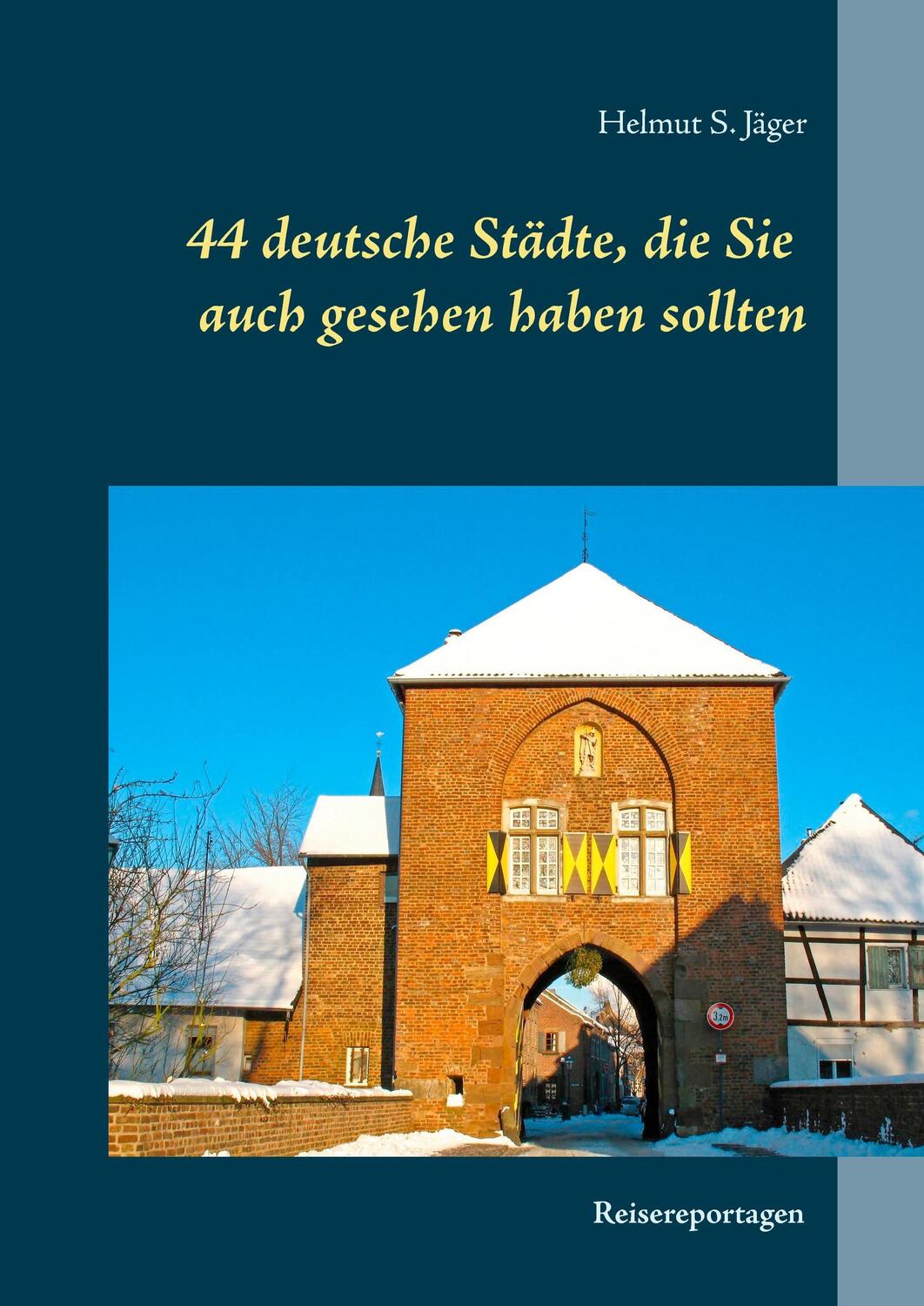 Cover: 9783734792434 | 44 deutsche Städte, die Sie auch gesehen haben sollten | Jäger | Buch