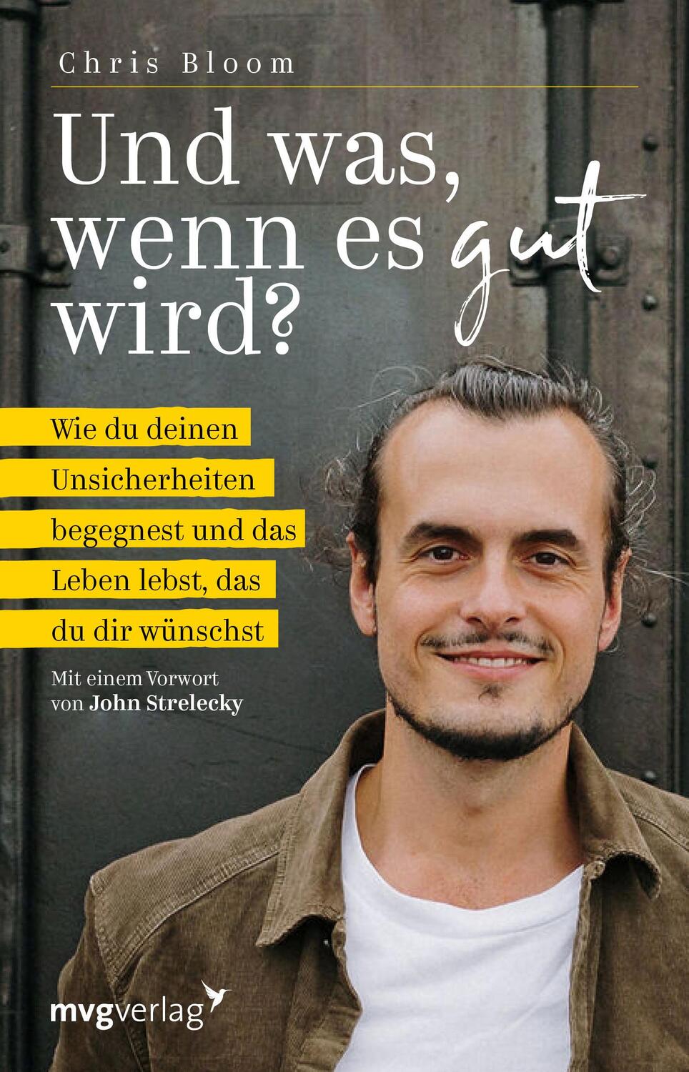 Cover: 9783747405215 | Und was, wenn es gut wird? | Chris Bloom | Taschenbuch | Deutsch | mvg