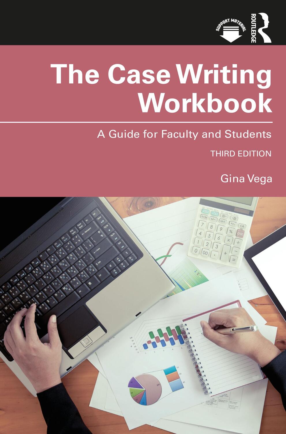 Cover: 9781032069869 | The Case Writing Workbook | A Guide for Faculty and Students | Vega