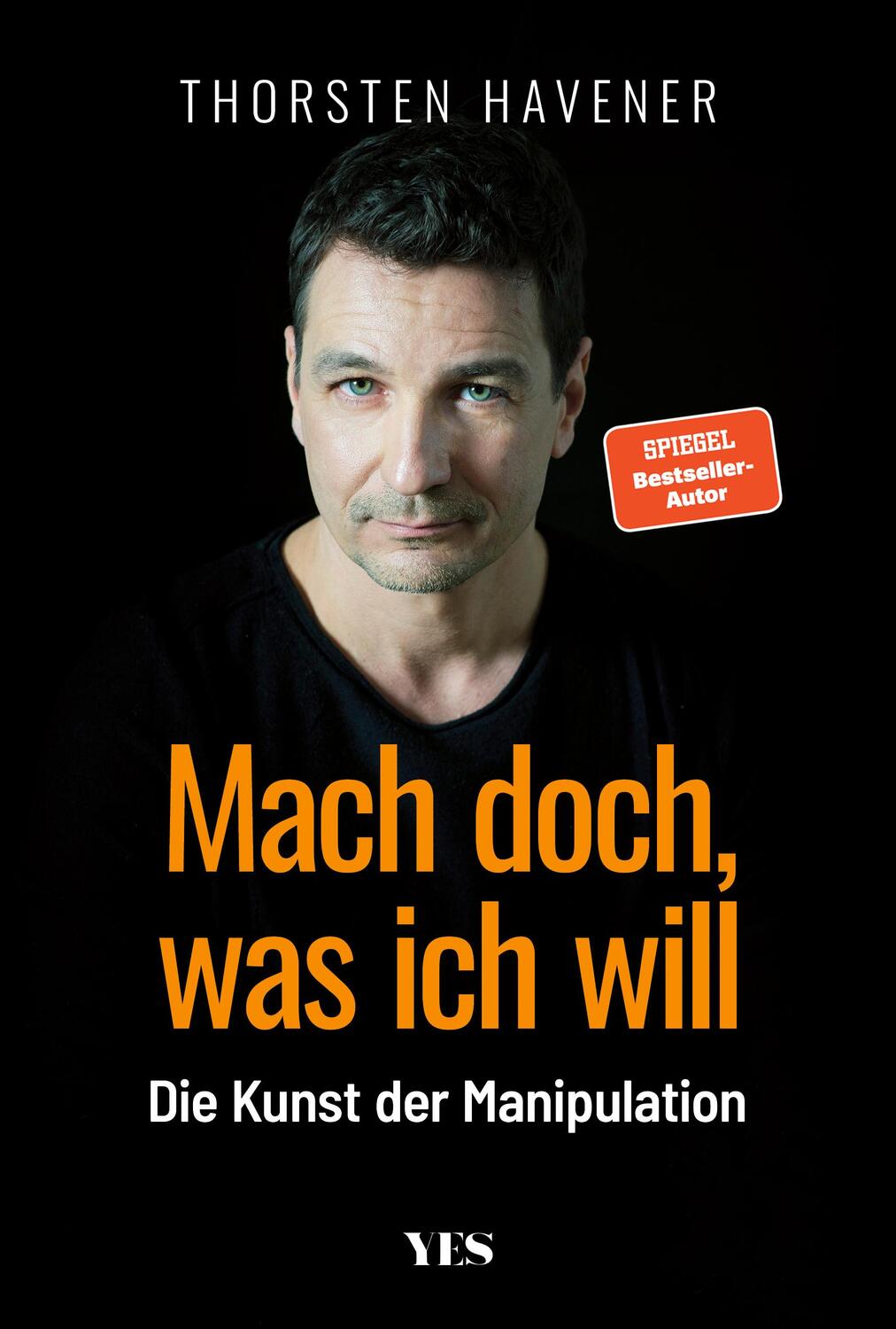 Cover: 9783969050743 | Mach doch, was ich will | Die Kunst der Manipulation | Havener | Buch