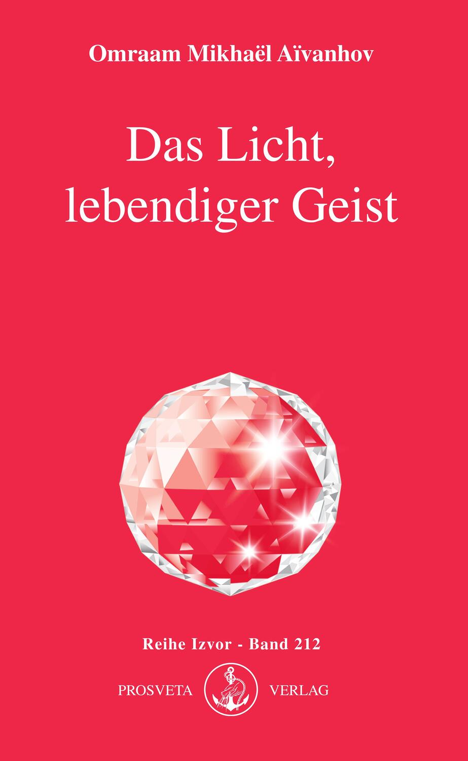 Cover: 9783895150487 | Das Licht, lebendiger Geist | Omraam Mikhael Aivanhov | Taschenbuch