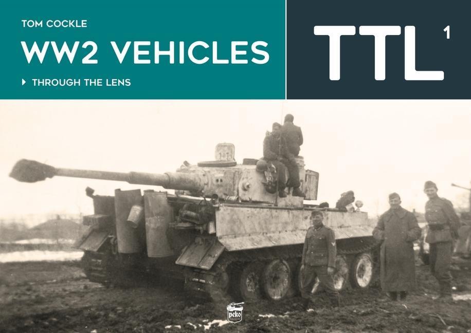Cover: 9786155583926 | WW2 Vehicles Through the Lens Vol.1 | Tom Cockle | Buch | 2023