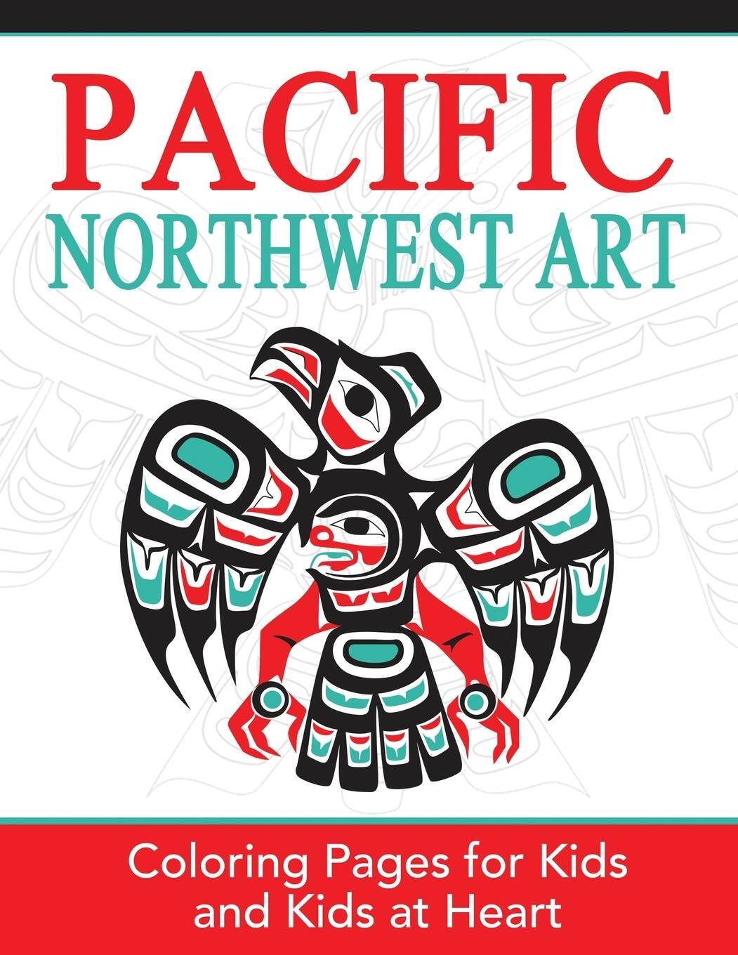 Cover: 9781948344319 | Pacific Northwest Art | Coloring Pages for Kids and Kids at Heart
