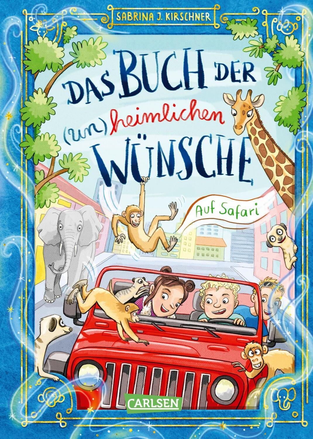 Cover: 9783551653260 | Das Buch der (un)heimlichen Wünsche 1: Auf Safari | Kirschner | Buch