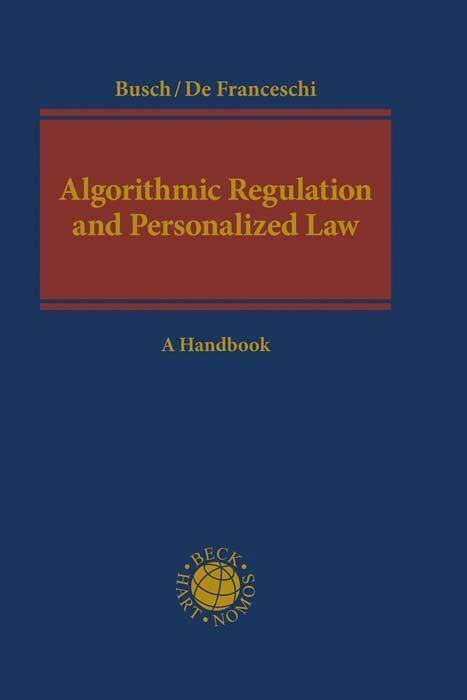 Cover: 9783406743917 | Algorithmic Regulation and Personalized Law | A Handbook | Buch | XIII