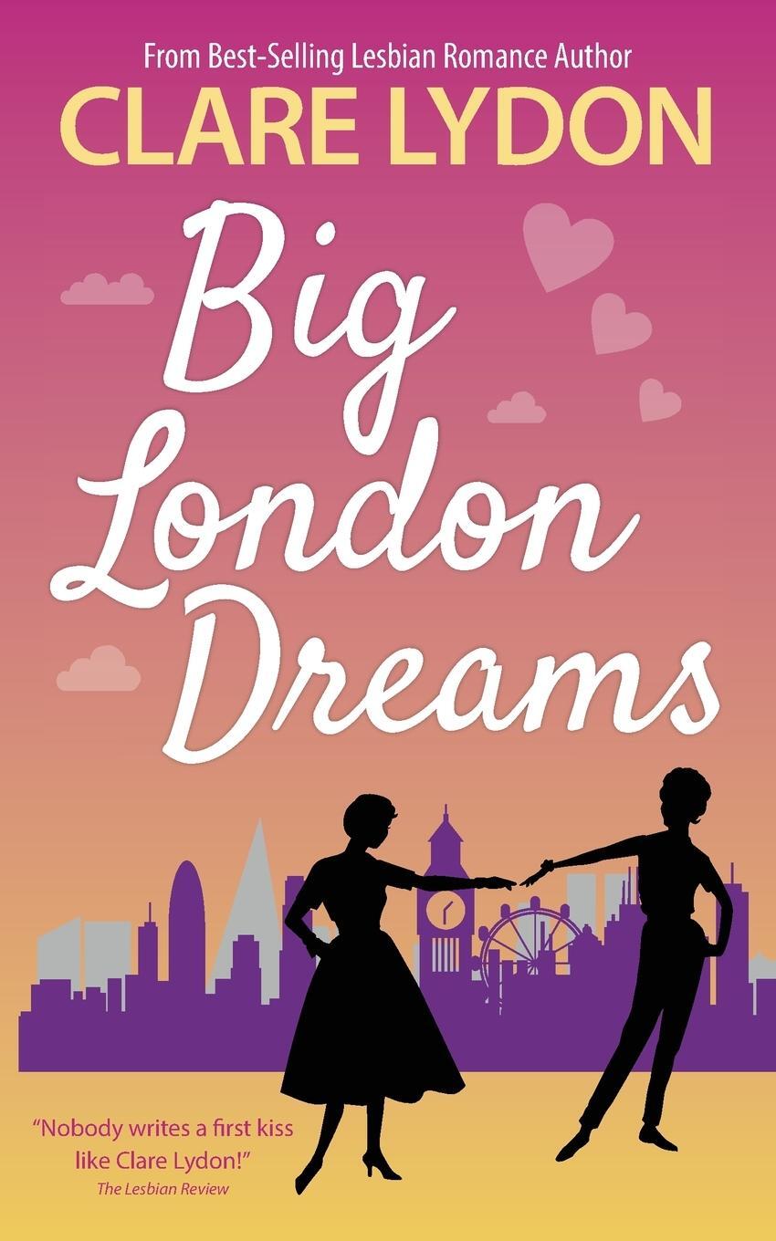 Cover: 9781912019205 | Big London Dreams | Clare Lydon | Taschenbuch | London Romance | 2021