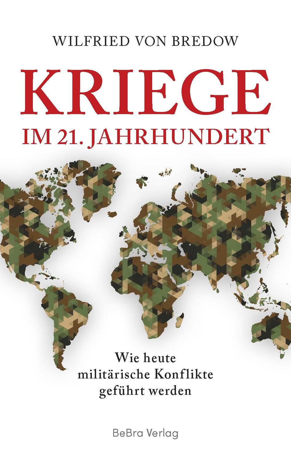 Cover: 9783898092357 | Kriege im 21. Jahrhundert | Wilfried Von Bredow | Buch | 280 S. | 2024