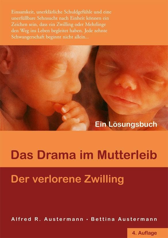 Cover: 9783981247121 | Das Drama im Mutterleib - Der verlorene Zwilling | Austermann (u. a.)