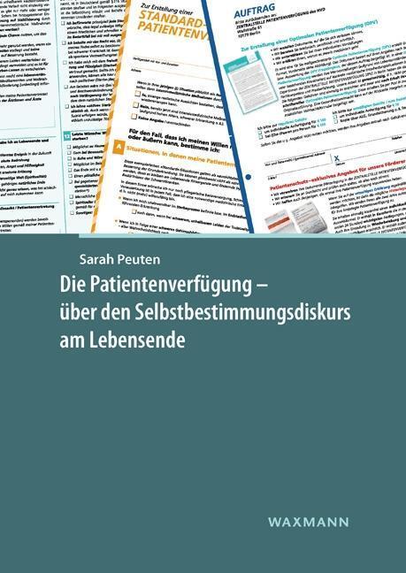 Cover: 9783830938903 | Die Patientenverfügung - über den Selbstbestimmungsdiskurs am...