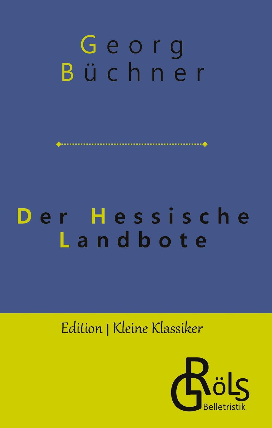 Cover: 9783988286871 | Der Hessische Landbote | Georg Büchner | Buch | 120 S. | Deutsch
