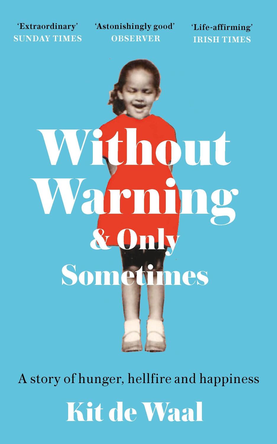 Cover: 9781472284853 | Without Warning and Only Sometimes | Kit De Waal | Taschenbuch | 2023