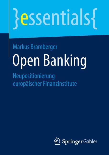 Cover: 9783658261221 | Open Banking | Neupositionierung europäischer Finanzinstitute | Buch