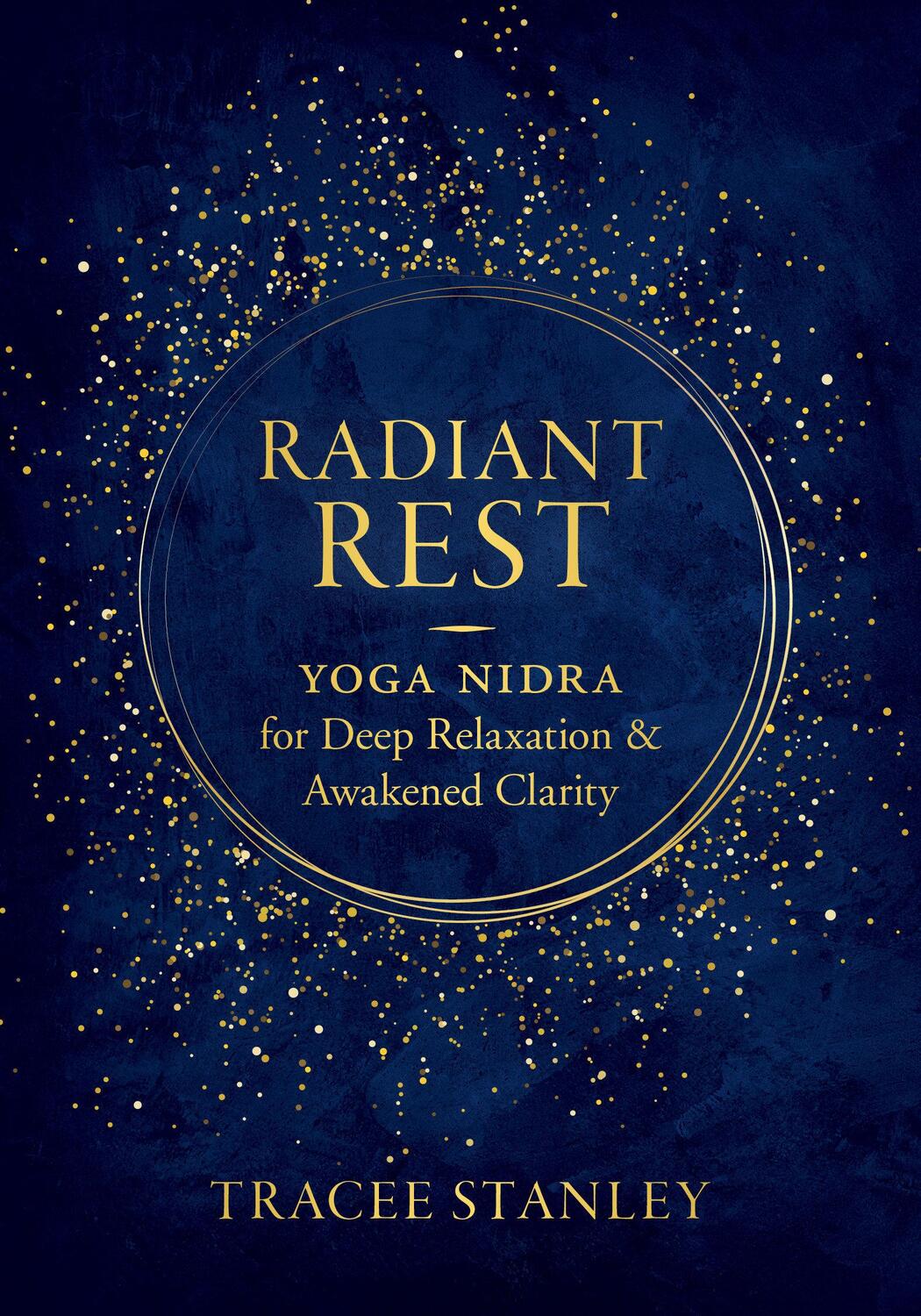Cover: 9781611808551 | Radiant Rest: Yoga Nidra for Deep Relaxation and Awakened Clarity