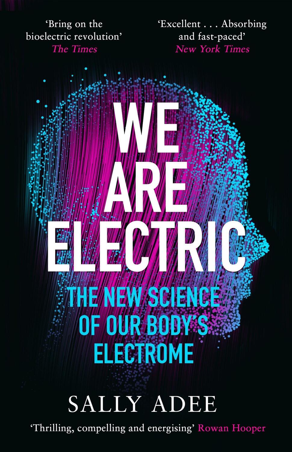 Cover: 9781838853365 | We Are Electric | The New Science of Our Body's Electrome | Sally Adee