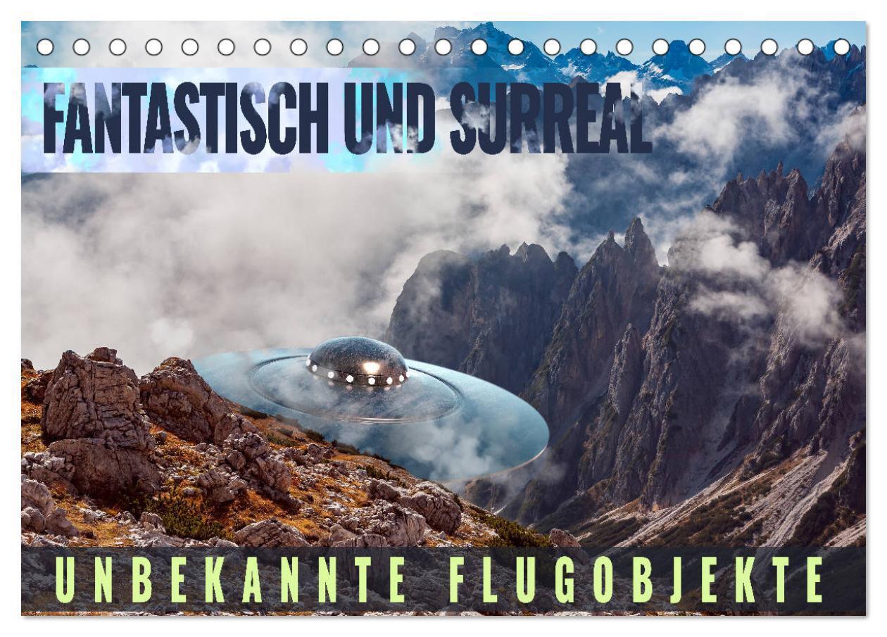 Cover: 9783675951969 | Fantastisch und surreal - unbekannte Flugobjekte (Tischkalender...