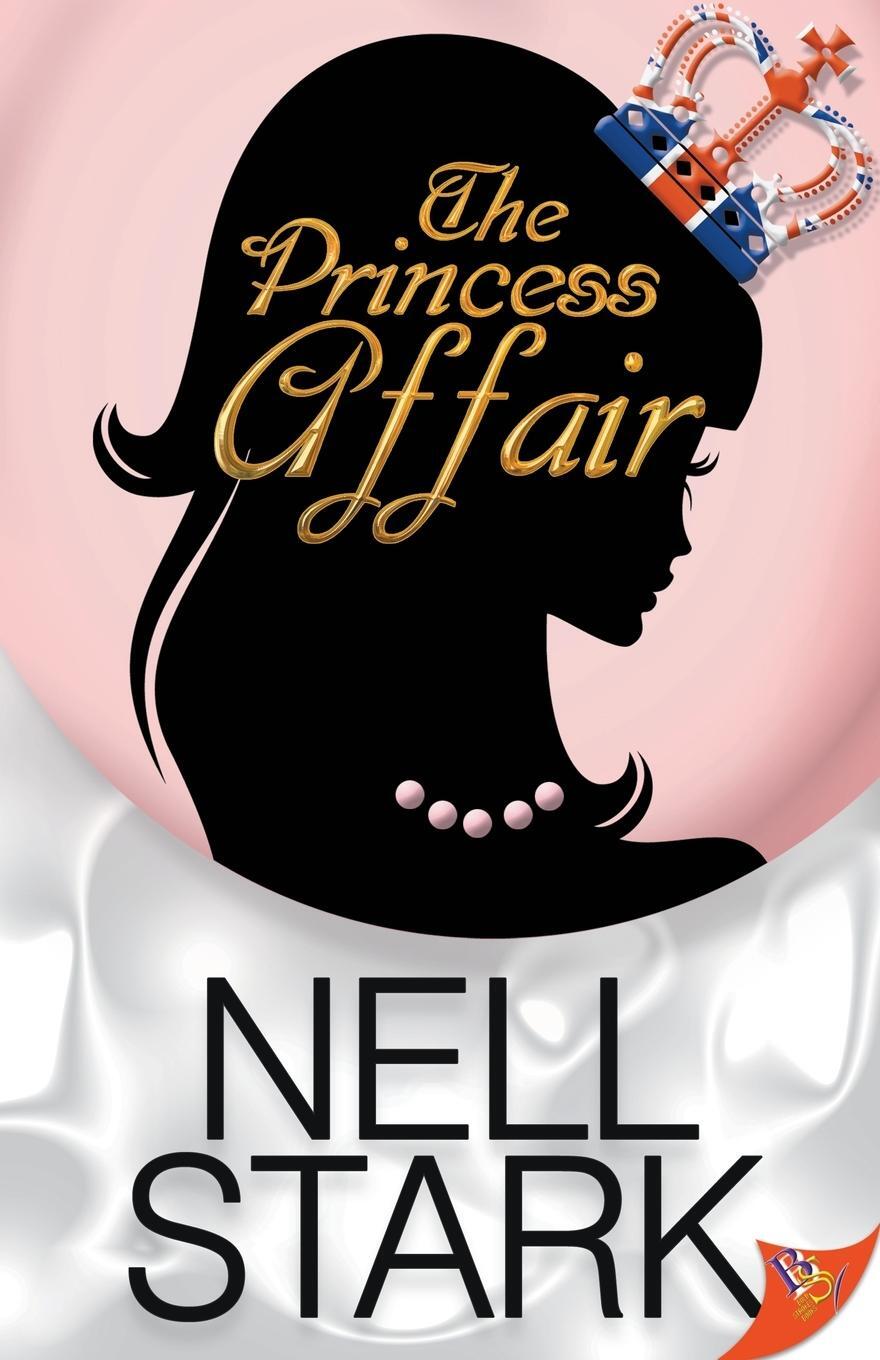Cover: 9781602828582 | The Princess Affair | Nell Stark | Taschenbuch | Paperback | Englisch