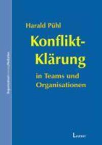 Cover: 9783934391499 | Konflikt-Klärung in Teams und Organisationen | Harald Pühl | Buch
