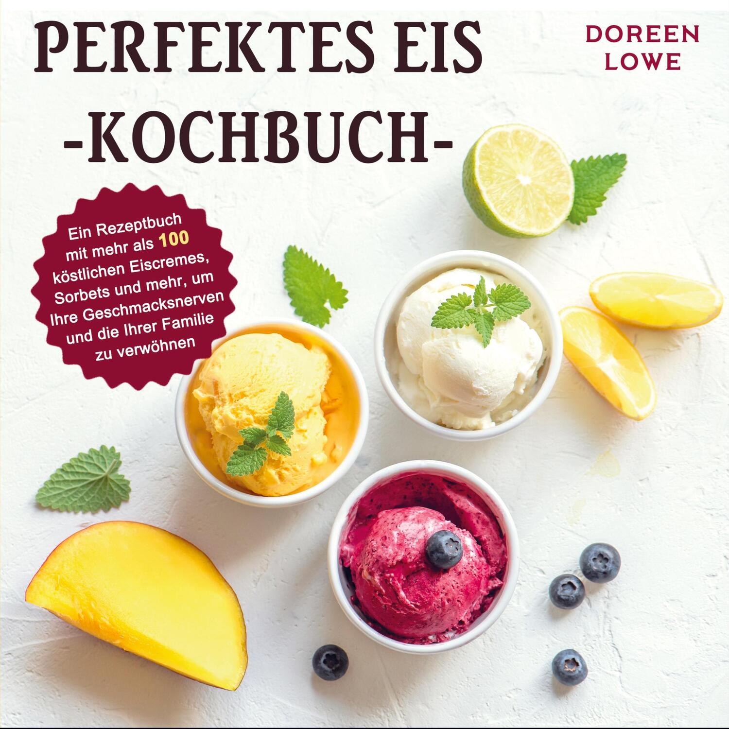 Cover: 9789403659787 | Perfektes Eis-Kochbuch | Doreen Lowe | Taschenbuch | Paperback | 2022