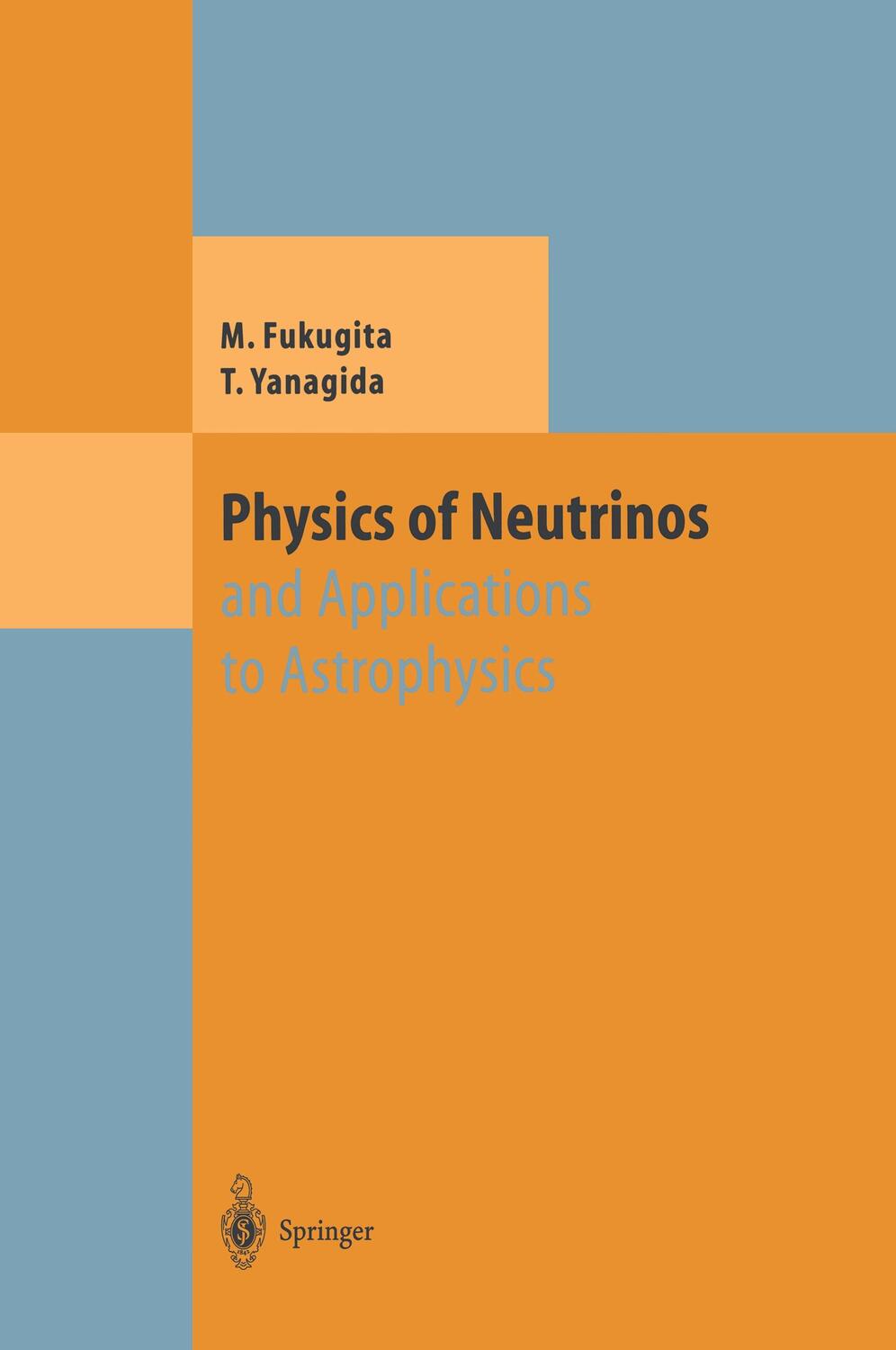 Cover: 9783540438007 | Physics of Neutrinos | and Application to Astrophysics | Buch | 2003
