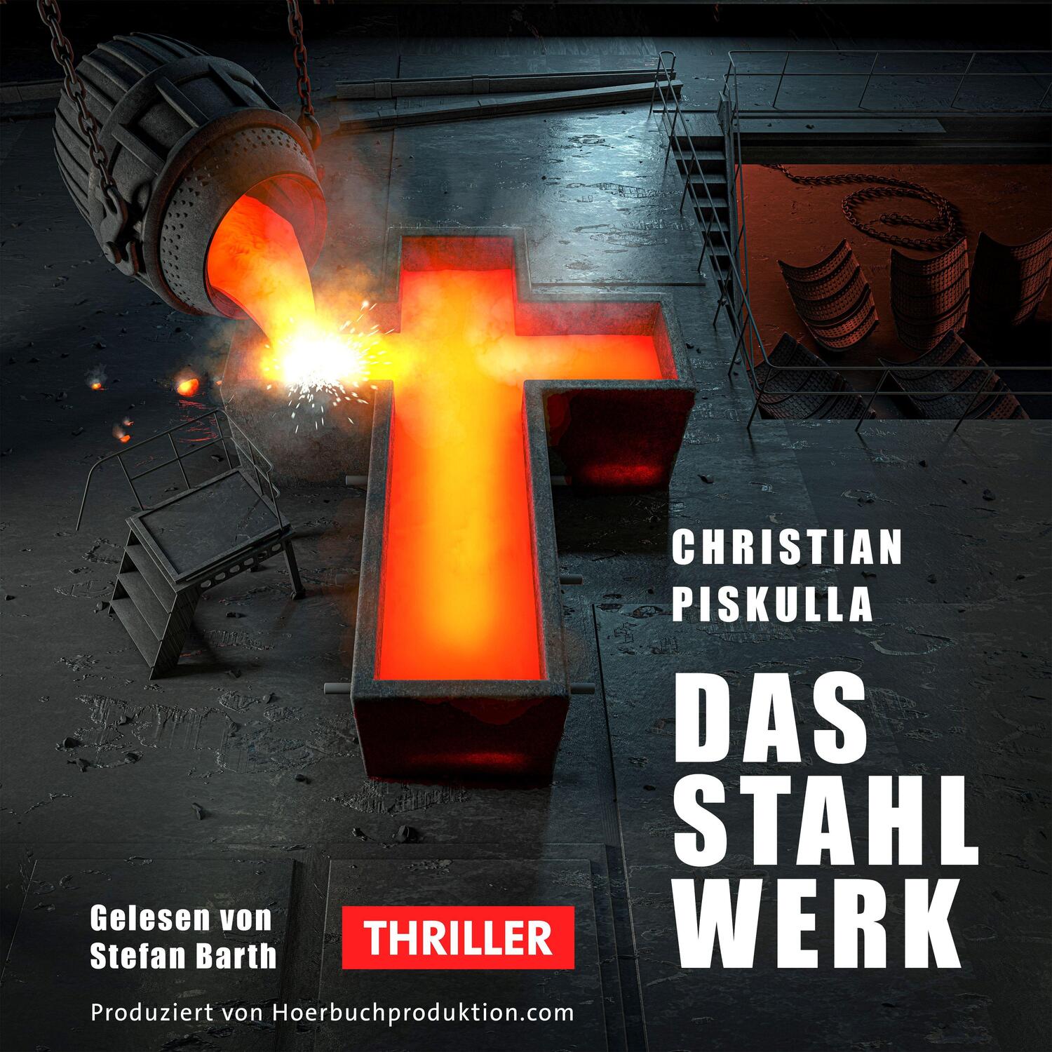 Cover: 9783944755267 | Das Stahlwerk Hörbuch | Christian Piskulla | MP3 | 2 | Deutsch | 2020