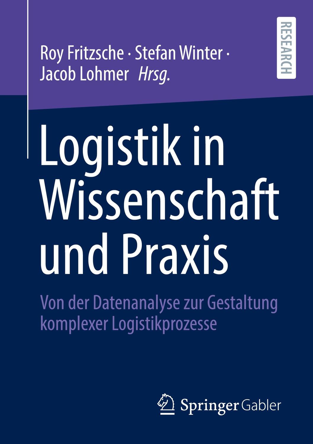 Cover: 9783658334796 | Logistik in Wissenschaft und Praxis | Roy Fritzsche (u. a.) | Buch