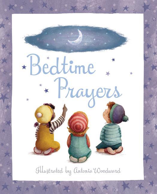 Cover: 9780745979229 | Bedtime Prayers | Antonia Woodward | Buch | Gebunden | Englisch | 2021