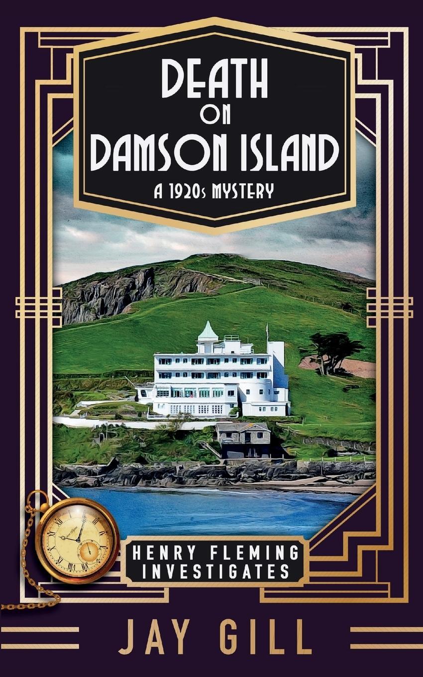 Cover: 9781916006188 | Death on Damson Island | A 1920s Mystery | Jay Gill | Taschenbuch