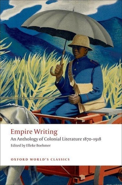 Cover: 9780199555598 | Empire Writing | An Anthology of Colonial Literature 1870-1918 | Buch