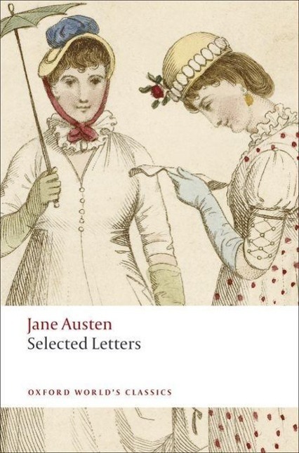 Cover: 9780199538430 | Selected Letters | Jane Austen | Taschenbuch | Oxford World's Classics