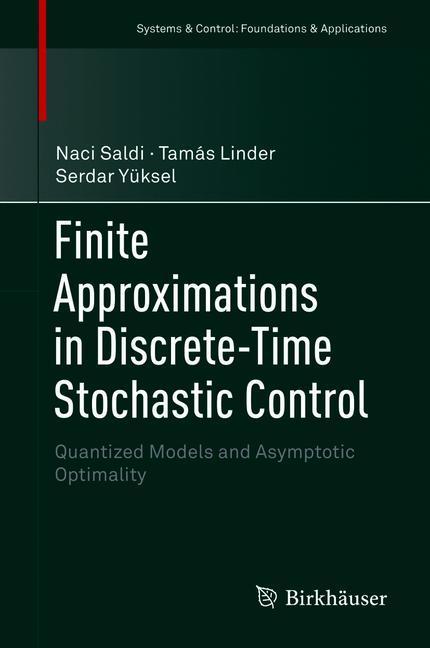 Cover: 9783319790329 | Finite Approximations in Discrete-Time Stochastic Control | Buch | vii