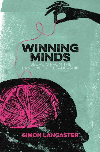 Cover: 9781137465924 | Winning Minds | Secrets From the Language of Leadership | Lancaster