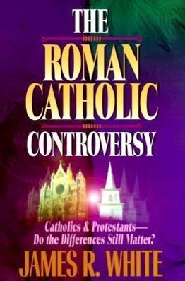 Cover: 9781556618192 | The Roman Catholic Controversy | James R. White (u. a.) | Taschenbuch