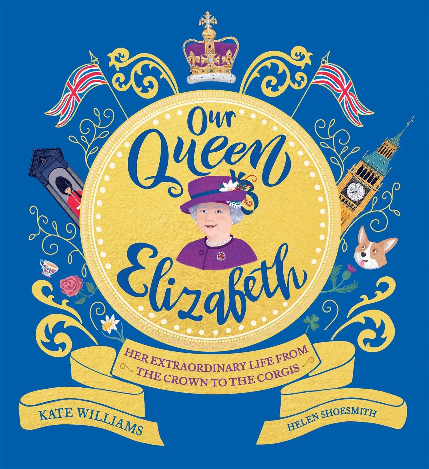 Cover: 9781526363312 | Our Queen Elizabeth | Kate Williams | Taschenbuch | 32 S. | Englisch