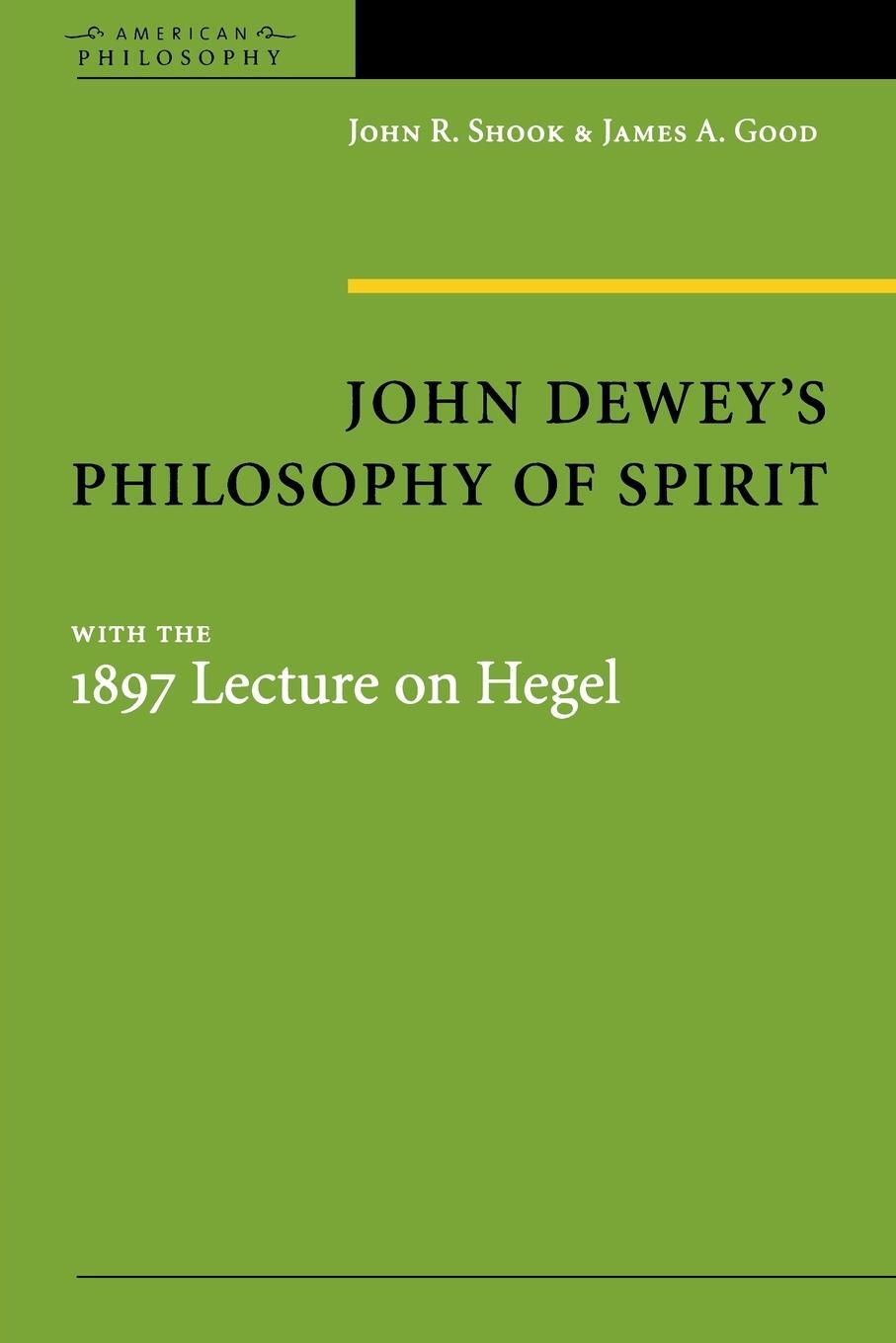 Cover: 9780823231393 | John Dewey's Philosophy of Spirit | with the 1897 Lecture on Hegel