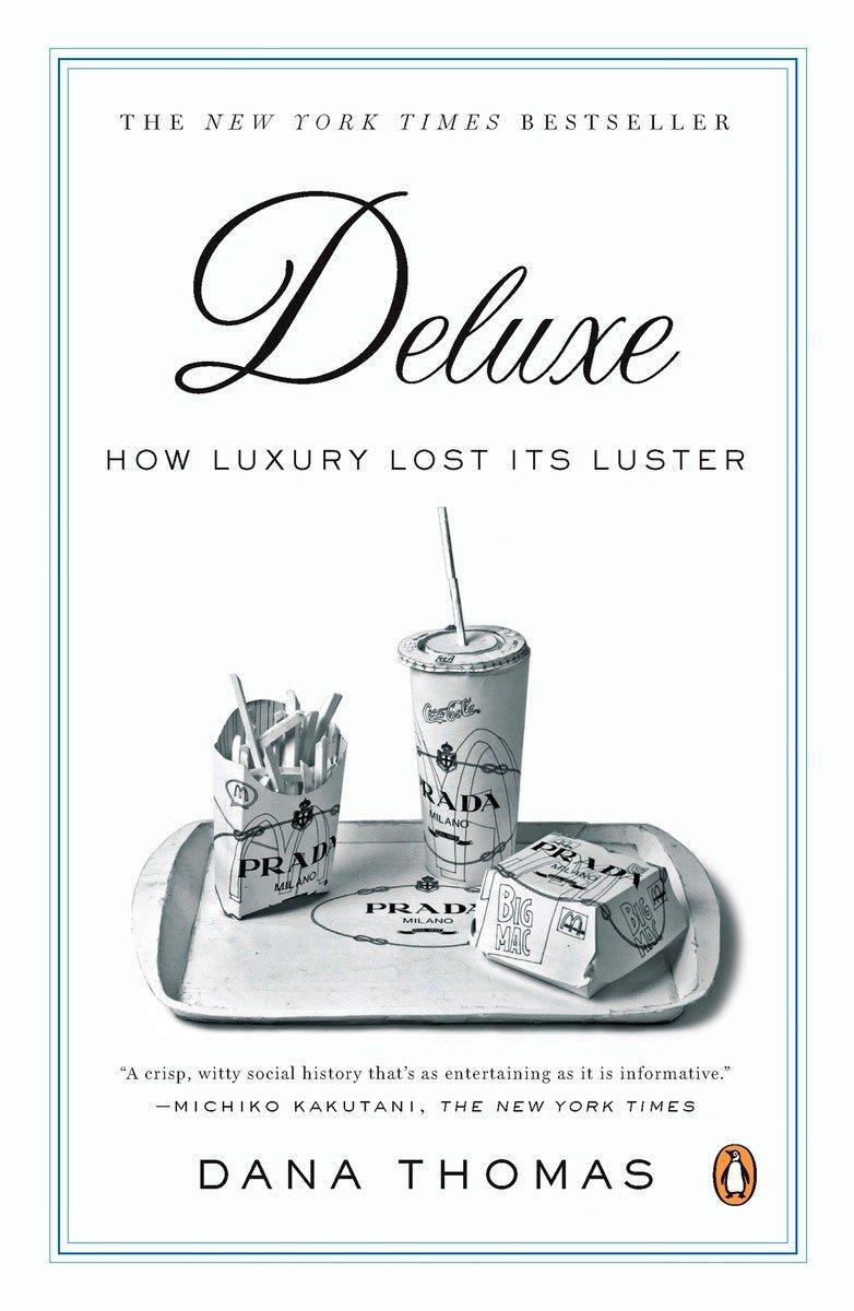 Cover: 9780143113706 | Deluxe | How Luxury Lost Its Luster | Dana Thomas | Taschenbuch | 2008