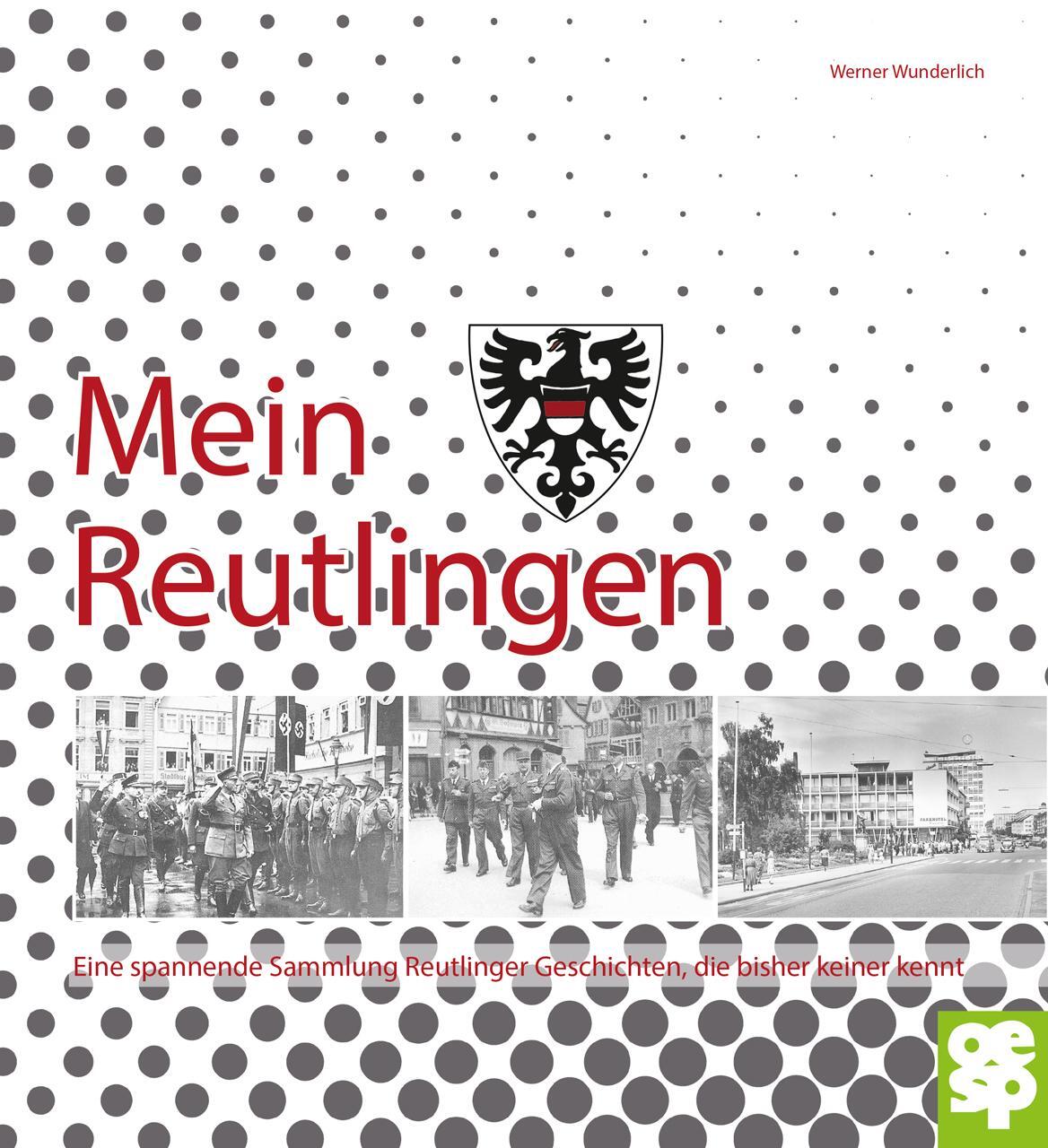 Cover: 9783886277919 | Mein Reutlingen | Werner Wunderlich | Buch | Deutsch | 2018