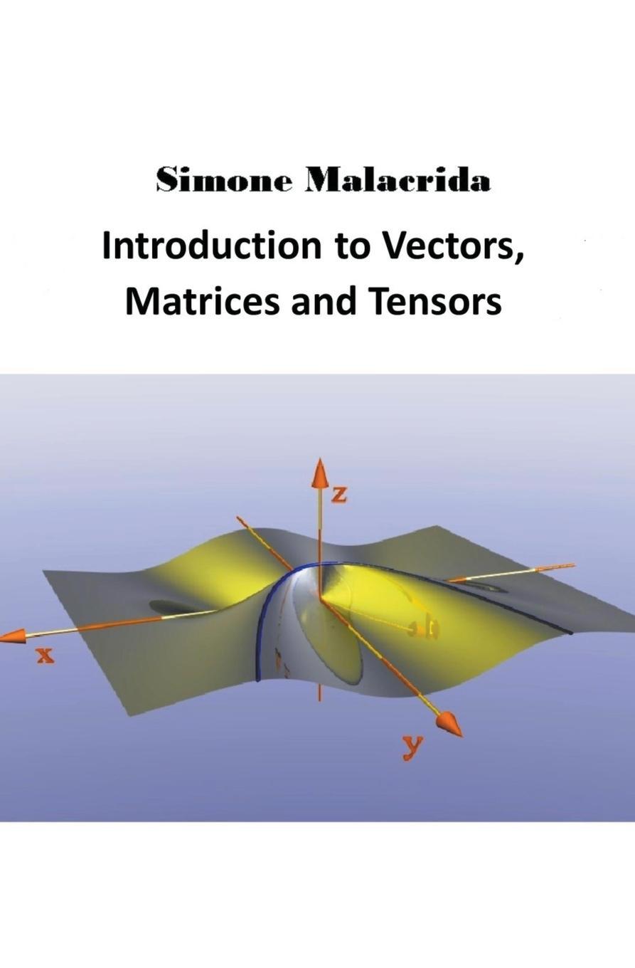 Cover: 9798215603581 | Introduction to Vectors, Matrices and Tensors | Simone Malacrida