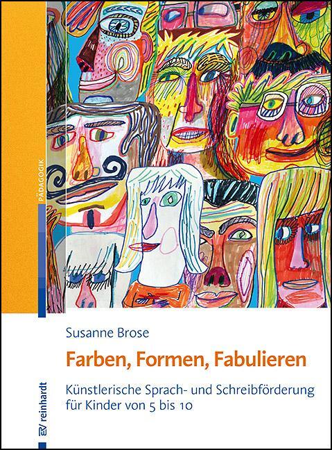 Cover: 9783497030149 | Farben, Formen, Fabulieren | Susanne Brose | Buch | 216 S. | Deutsch