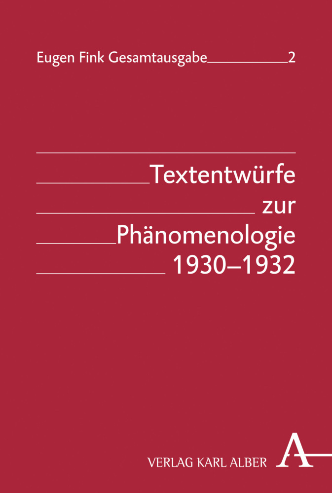Cover: 9783495463062 | Textentwürfe zur Phänomenologie 1930-1932 | Eugen Fink | Buch | 2019