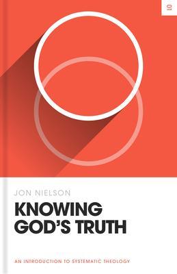 Cover: 9781433582882 | Knowing God's Truth | An Introduction to Systematic Theology | Nielson