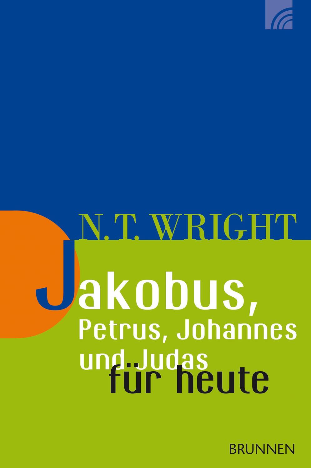 Cover: 9783765506277 | Jakobus, Petrus, Johannes und Judas für heute | Nicholas Thomas Wright